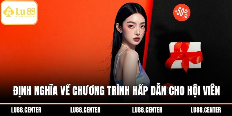 Định nghĩa về chương trình hấp dẫn cho hội viên