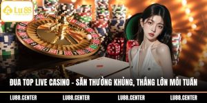 Đua top live casino