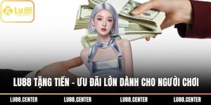 LU88 tặng tiền