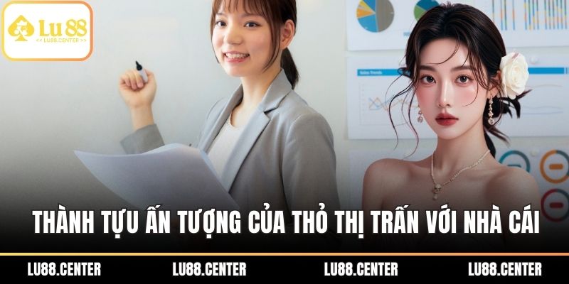 Thành tựu ấn tượng của Thỏ Thị Trấn với nhà cái